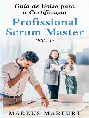 cover image of Guia de Bolso para a Certificação Profissional Scrum Master (PSM 1)